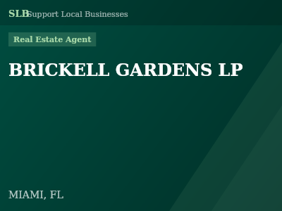 BRICKELL GARDENS LP — Real Estate Agent in MIAMI, FL