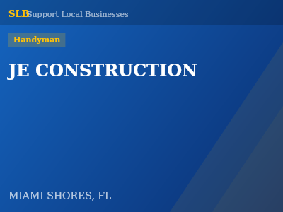 JE CONSTRUCTION — Handyman in MIAMI SHORES, FL