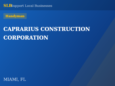 CAPRARIUS CONSTRUCTION CORPORATION — Handyman in MIAMI, FL