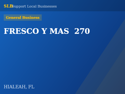 FRESCO Y MAS  270 — General Business in HIALEAH, FL