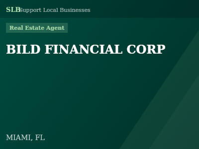 BILD FINANCIAL CORP — Real Estate Agent in MIAMI, FL