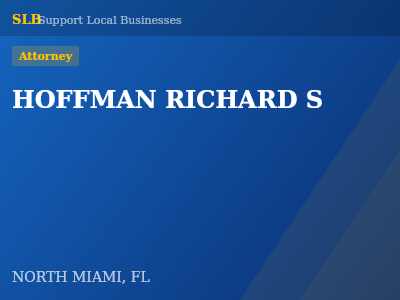HOFFMAN RICHARD S — Attorney in NORTH MIAMI, FL
