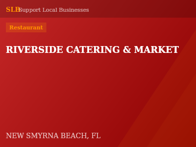 RIVERSIDE CATERING & MARKET — Restaurant in NEW SMYRNA BEACH, FL