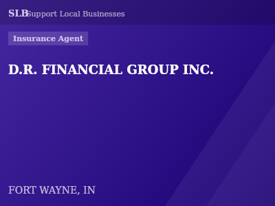 D.R. FINANCIAL GROUP INC. — Insurance Agent in FORT WAYNE, IN