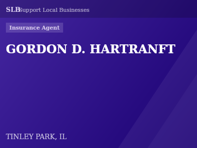 GORDON D. HARTRANFT — Insurance Agent in TINLEY PARK, IL
