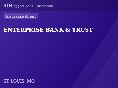 ENTERPRISE BANK & TRUST — Insurance Agent in ST LOUIS, MO