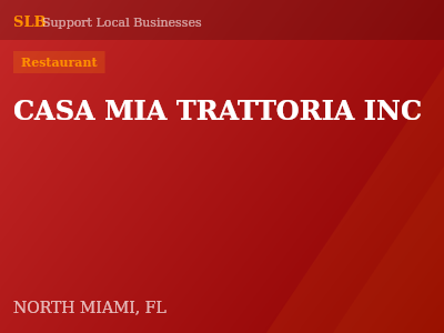 CASA MIA TRATTORIA INC — Restaurant in NORTH MIAMI, FL