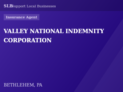 VALLEY NATIONAL INDEMNITY CORPORATION — Insurance Agent in BETHLEHEM, PA