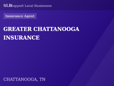 GREATER CHATTANOOGA INSURANCE — Insurance Agent in CHATTANOOGA, TN