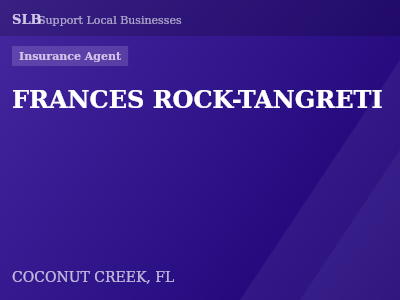 FRANCES ROCK-TANGRETI — Insurance Agent in COCONUT CREEK, FL