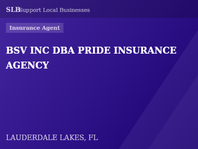BSV INC DBA PRIDE INSURANCE AGENCY — Insurance Agent in LAUDERDALE LAKES, FL