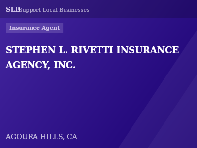 STEPHEN L. RIVETTI INSURANCE AGENCY, INC. — Insurance Agent in AGOURA HILLS, CA