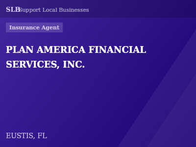 PLAN AMERICA FINANCIAL SERVICES, INC. — Insurance Agent in EUSTIS, FL