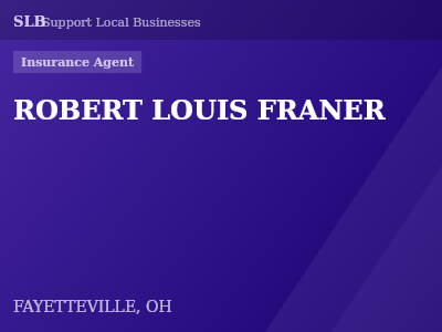 ROBERT LOUIS FRANER — Insurance Agent in FAYETTEVILLE, OH