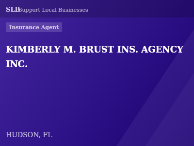 KIMBERLY M. BRUST INS. AGENCY INC. — Insurance Agent in HUDSON, FL