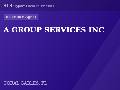 A GROUP SERVICES INC — Insurance Agent in CORAL GABLES, FL
