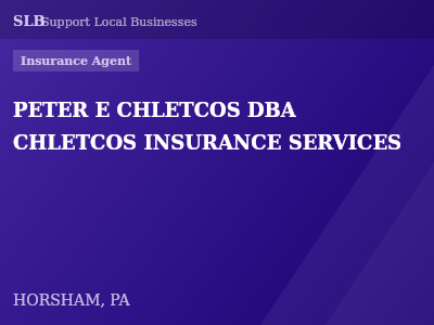 PETER E CHLETCOS DBA CHLETCOS INSURANCE SERVICES — Insurance Agent in HORSHAM, PA