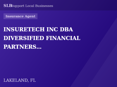INSURETECH INC DBA DIVERSIFIED FINANCIAL PARTNERS, INC — Insurance Agent in LAKELAND, FL