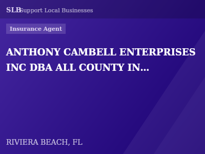 ANTHONY CAMBELL ENTERPRISES INC DBA ALL COUNTY INSURANCE — Insurance Agent in RIVIERA BEACH, FL