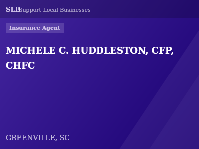 MICHELE C. HUDDLESTON, CFP, CHFC — Insurance Agent in GREENVILLE, SC