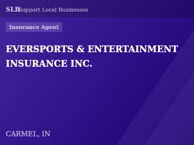 EVERSPORTS & ENTERTAINMENT INSURANCE INC. — Insurance Agent in CARMEL, IN