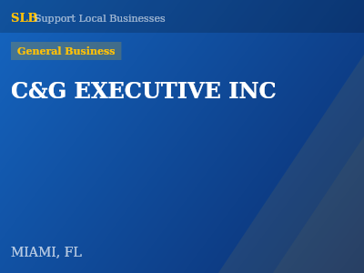 C&G EXECUTIVE INC — General Business in MIAMI, FL