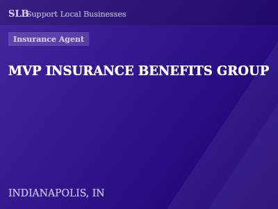 MVP INSURANCE BENEFITS GROUP — Insurance Agent in INDIANAPOLIS, IN