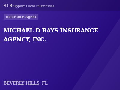 MICHAEL D BAYS INSURANCE AGENCY, INC. — Insurance Agent in BEVERLY HILLS, FL