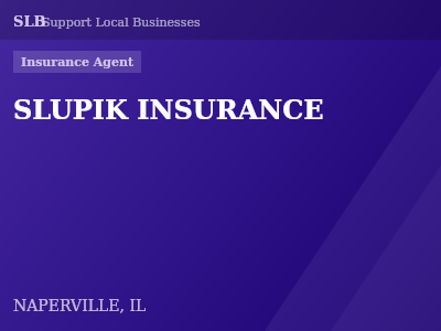 SLUPIK INSURANCE — Insurance Agent in NAPERVILLE, IL