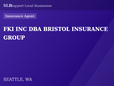 FKI INC DBA BRISTOL INSURANCE GROUP — Insurance Agent in SEATTLE, WA