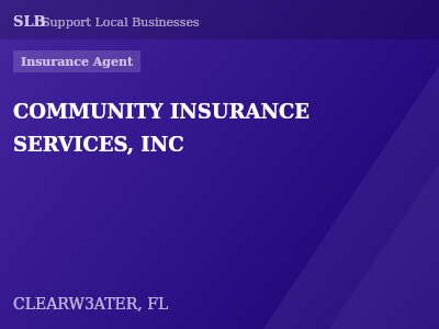 COMMUNITY INSURANCE SERVICES, INC — Insurance Agent in CLEARW3ATER, FL