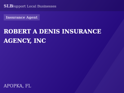 ROBERT A DENIS INSURANCE AGENCY, INC — Insurance Agent in APOPKA, FL