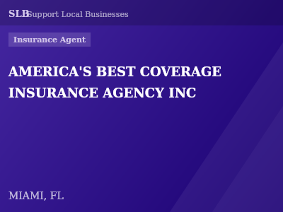 AMERICA'S BEST COVERAGE INSURANCE AGENCY INC — Insurance Agent in MIAMI, FL