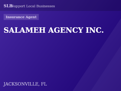 SALAMEH AGENCY INC. — Insurance Agent in JACKSONVILLE, FL