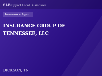 INSURANCE GROUP OF TENNESSEE, LLC — Insurance Agent in DICKSON, TN