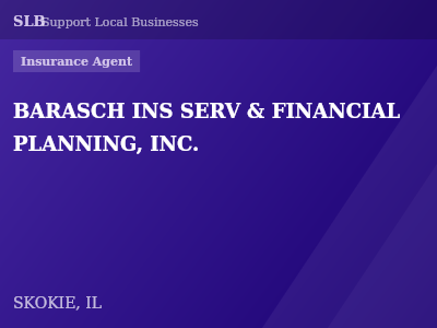 BARASCH INS SERV & FINANCIAL PLANNING, INC. — Insurance Agent in SKOKIE, IL