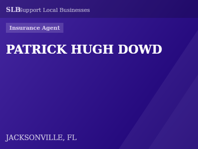 PATRICK HUGH DOWD — Insurance Agent in JACKSONVILLE, FL