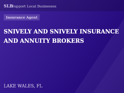 SNIVELY AND SNIVELY INSURANCE AND ANNUITY BROKERS — Insurance Agent in LAKE WALES, FL