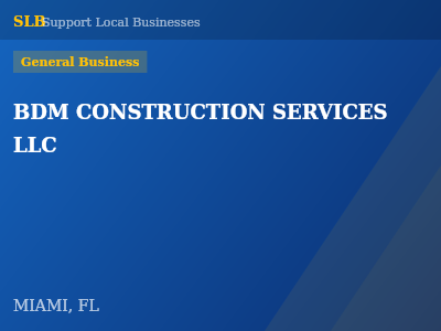 BDM CONSTRUCTION SERVICES LLC — General Business in MIAMI, FL