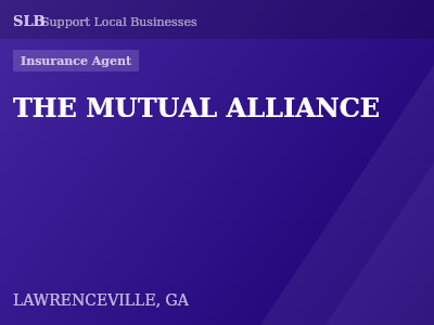THE MUTUAL ALLIANCE — Insurance Agent in LAWRENCEVILLE, GA