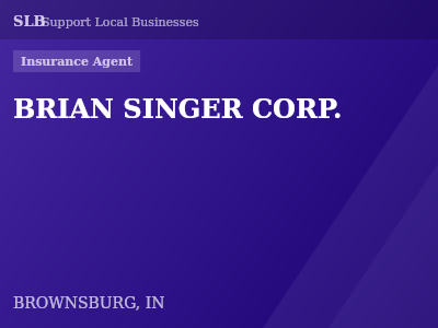 BRIAN SINGER CORP. — Insurance Agent in BROWNSBURG, IN