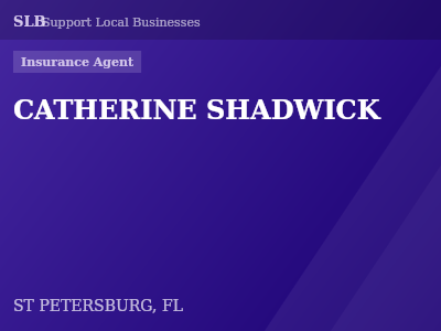 CATHERINE SHADWICK — Insurance Agent in ST PETERSBURG, FL