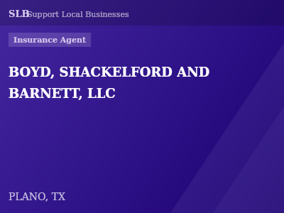 BOYD, SHACKELFORD AND BARNETT, LLC — Insurance Agent in PLANO, TX