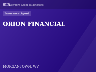 ORION FINANCIAL — Insurance Agent in MORGANTOWN, WV