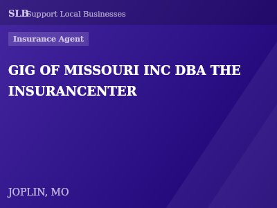 GIG OF MISSOURI INC DBA THE INSURANCENTER — Insurance Agent in JOPLIN, MO