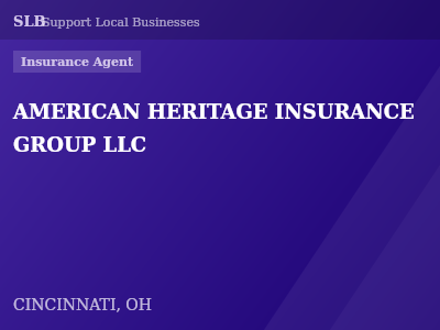 AMERICAN HERITAGE INSURANCE GROUP LLC — Insurance Agent in CINCINNATI, OH