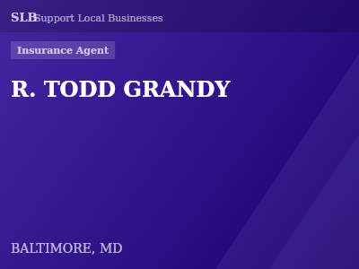 R. TODD GRANDY — Insurance Agent in BALTIMORE, MD