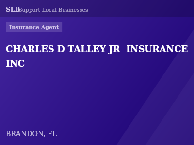CHARLES D TALLEY JR  INSURANCE INC — Insurance Agent in BRANDON, FL