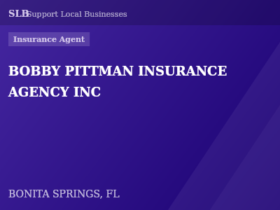 BOBBY PITTMAN INSURANCE AGENCY INC — Insurance Agent in BONITA SPRINGS, FL