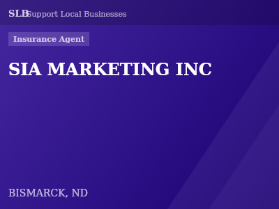 SIA MARKETING INC — Insurance Agent in BISMARCK, ND
